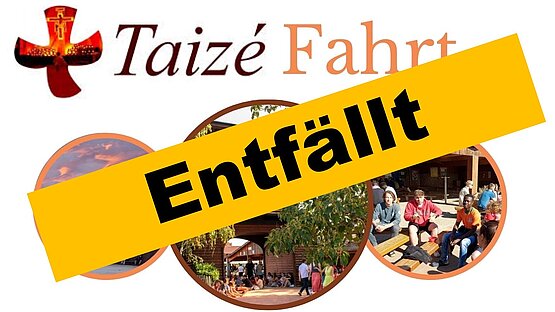 Taizé Fahrt entfällt